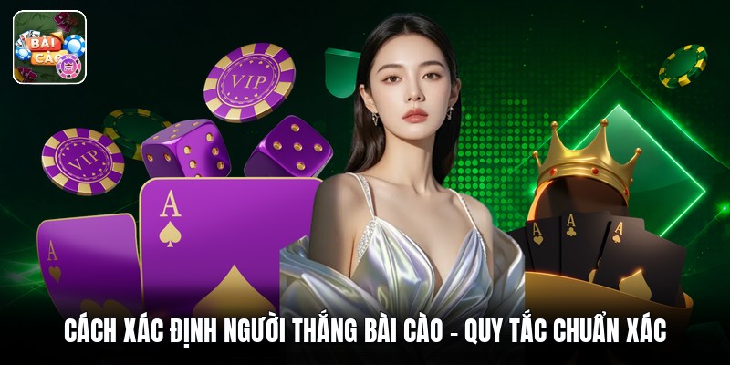 Cách Xác Định Người Thắng Bài Cào - Quy Tắc Chuẩn Xác