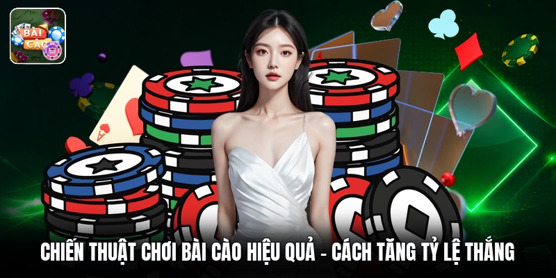 Chiến Thuật Chơi Bài Cào Hiệu Quả - Cách Tăng Tỷ Lệ Thắng