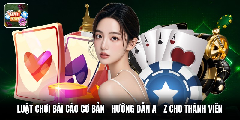 Luật Chơi Bài Cào Cơ Bản - Hướng Dẫn A - Z Cho Thành Viên