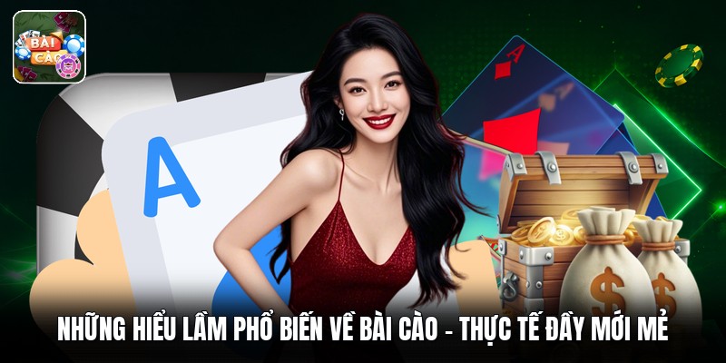 Những Hiểu Lầm Phổ Biến Về Bài Cào - Thực Tế Đầy Mới Mẻ