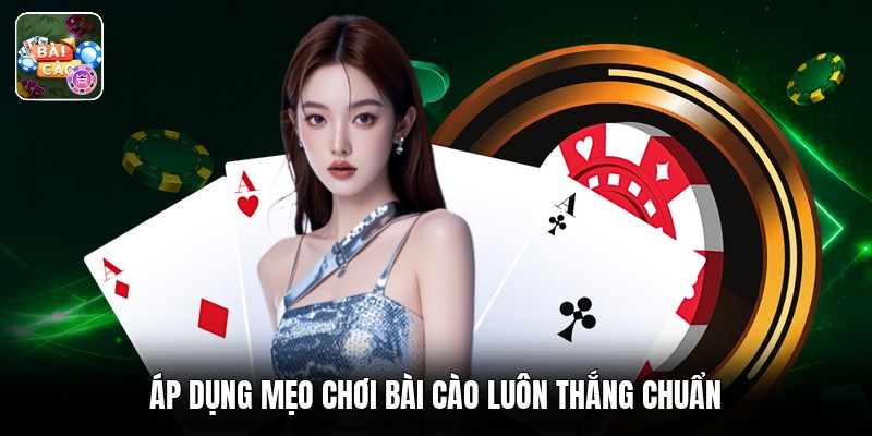 Áp dụng mẹo chơi bài cào luôn thắng chuẩn