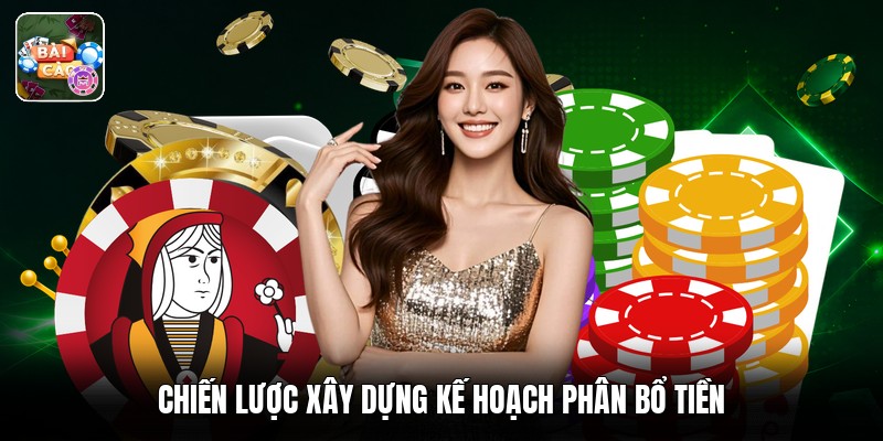 Chiến lược xây dựng kế hoạch phân bổ tiền