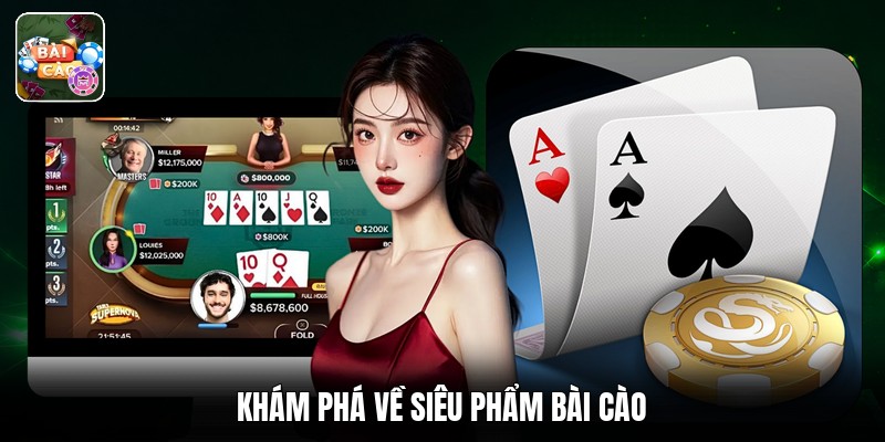 Khám phá về siêu phẩm bài cào