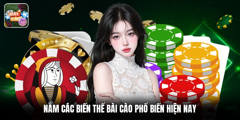 Nắm các biến thể bài cào phổ biến hiện nay