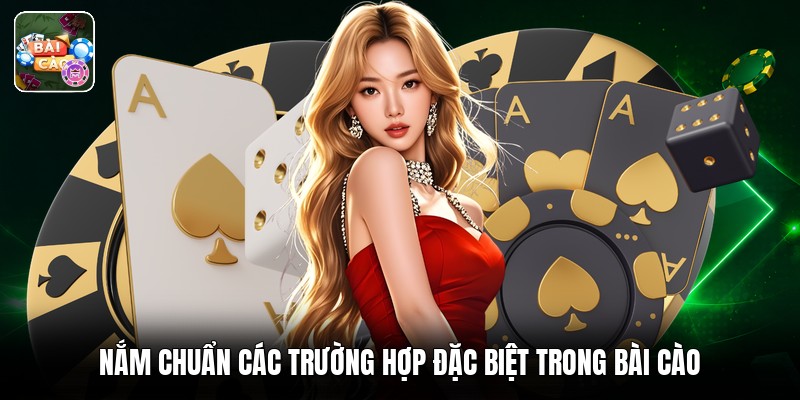Nắm chuẩn các trường hợp đặc biệt trong bài cào