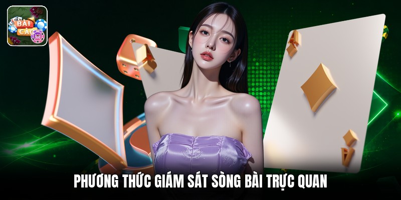 Phương thức giám sát sòng bài trực quan