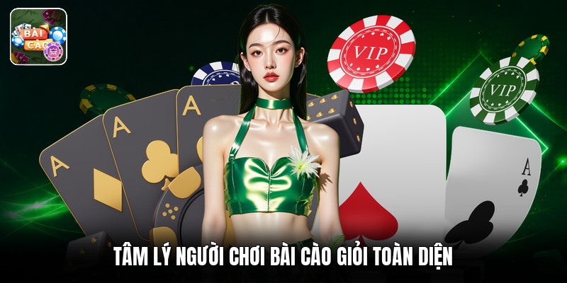 Tâm lý người chơi bài cào giỏi toàn diện