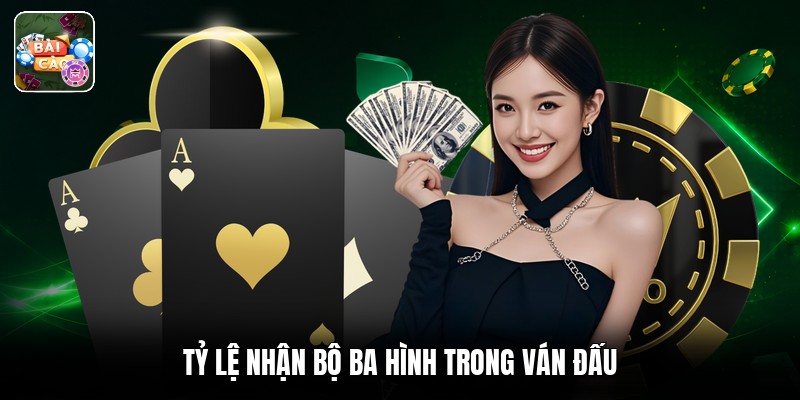 Tỷ lệ nhận bộ ba hình trong ván đấu