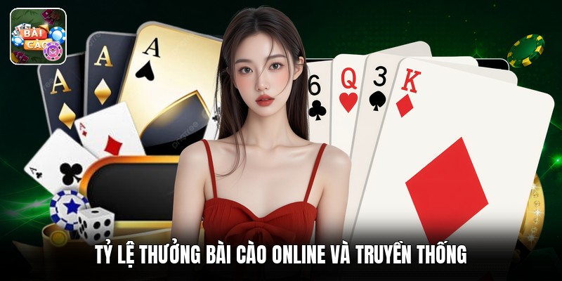 Tỷ lệ thưởng bài cào online và truyền thống