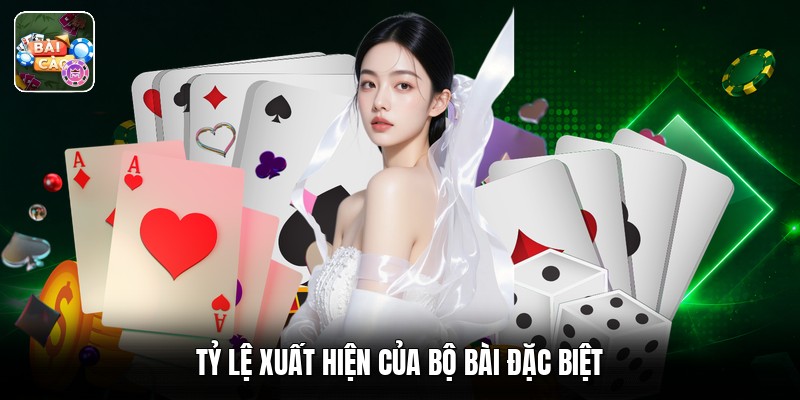 Tỷ lệ xuất hiện của bộ bài đặc biệt