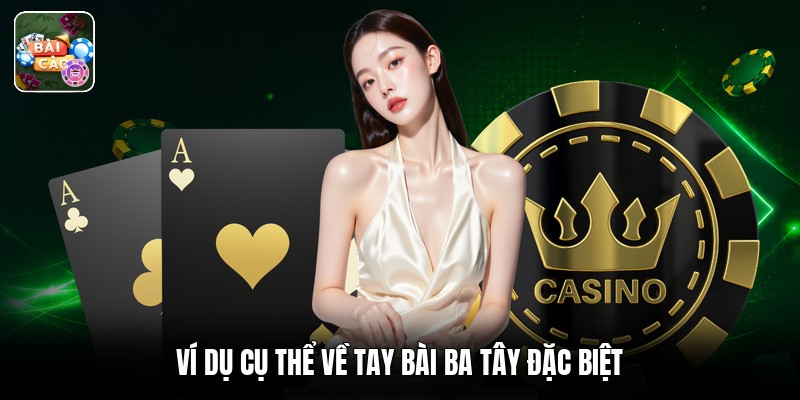 Ví dụ cụ thể về loại ba tây đặc biệt